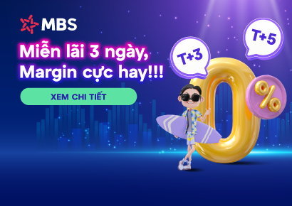 MBS áp dụng ưu đãi gói lãi suất T+3 và T+5 cho Khách hàng