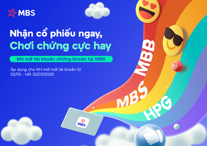 MBS triển khai chương trình ưu đãi “Nhận cổ phiếu ngay, chơi chứng cực hay” dành cho Khách hàng mở mới tài khoản sử dụng dịch vụ Giao dịch chủ động