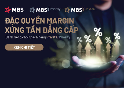 MBS áp dụng lãi suất Margin ưu đãi dành cho Khách hàng Private/ Priority